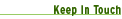 Keep in Touch Keep in Touch